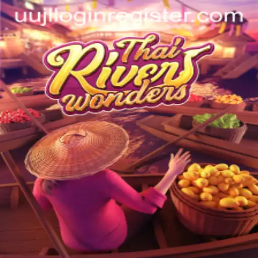 Exploring ThaiRiverWonders: A Fascinating Game Experience with UUJL.COM